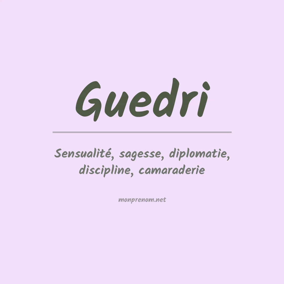 Signification du prénom Guedri
