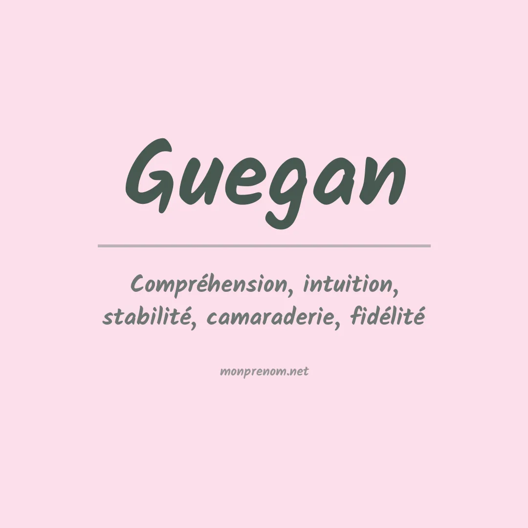 Signification du prénom Guegan