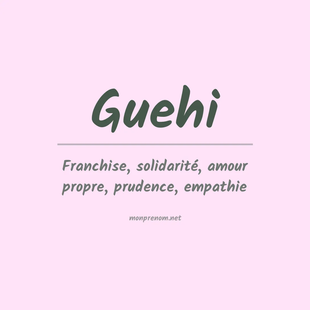 Signification du prénom Guehi