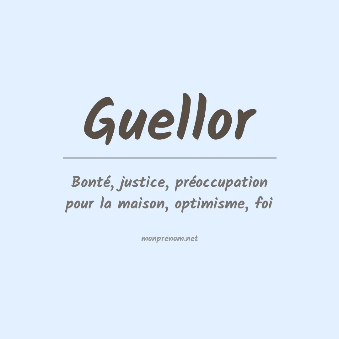 Signification du prénom Guellor