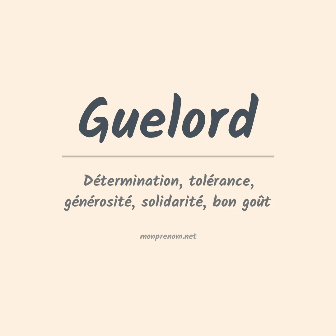 Signification du prénom Guelord