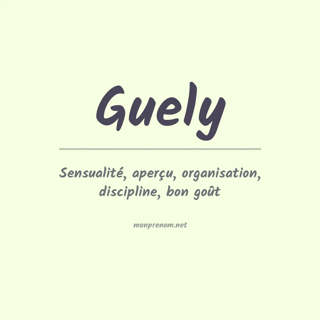 Signification du prénom Guely