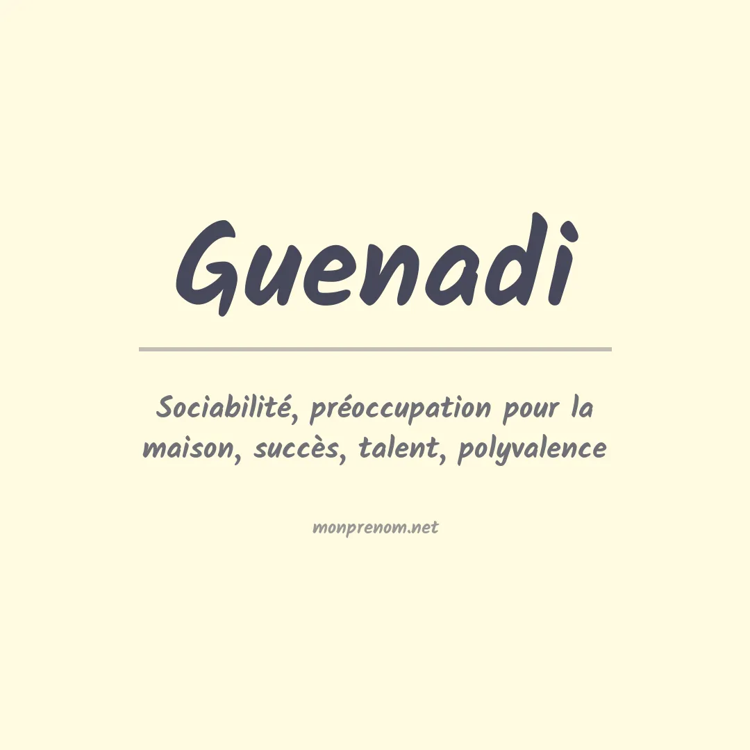Signification du prénom Guenadi