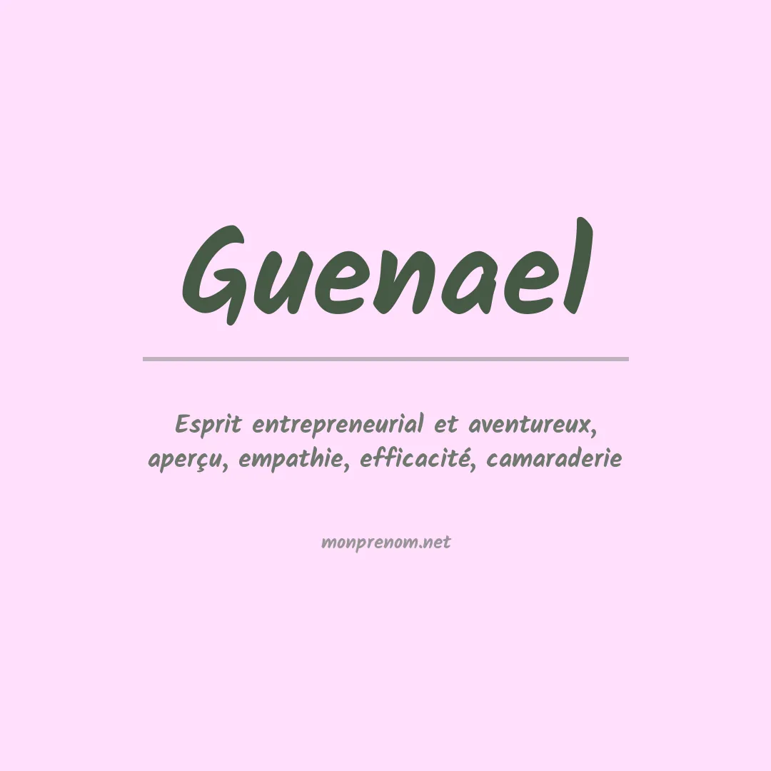 Signification du prénom Guenael