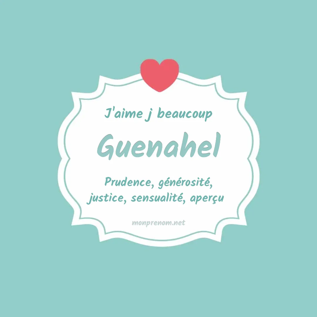 J'aime beaucoup Guenahel