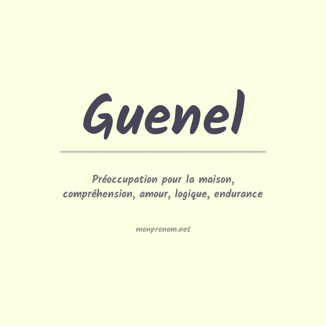 Signification du prénom Guenel