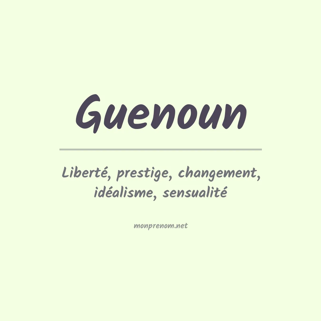 Signification du prénom Guenoun