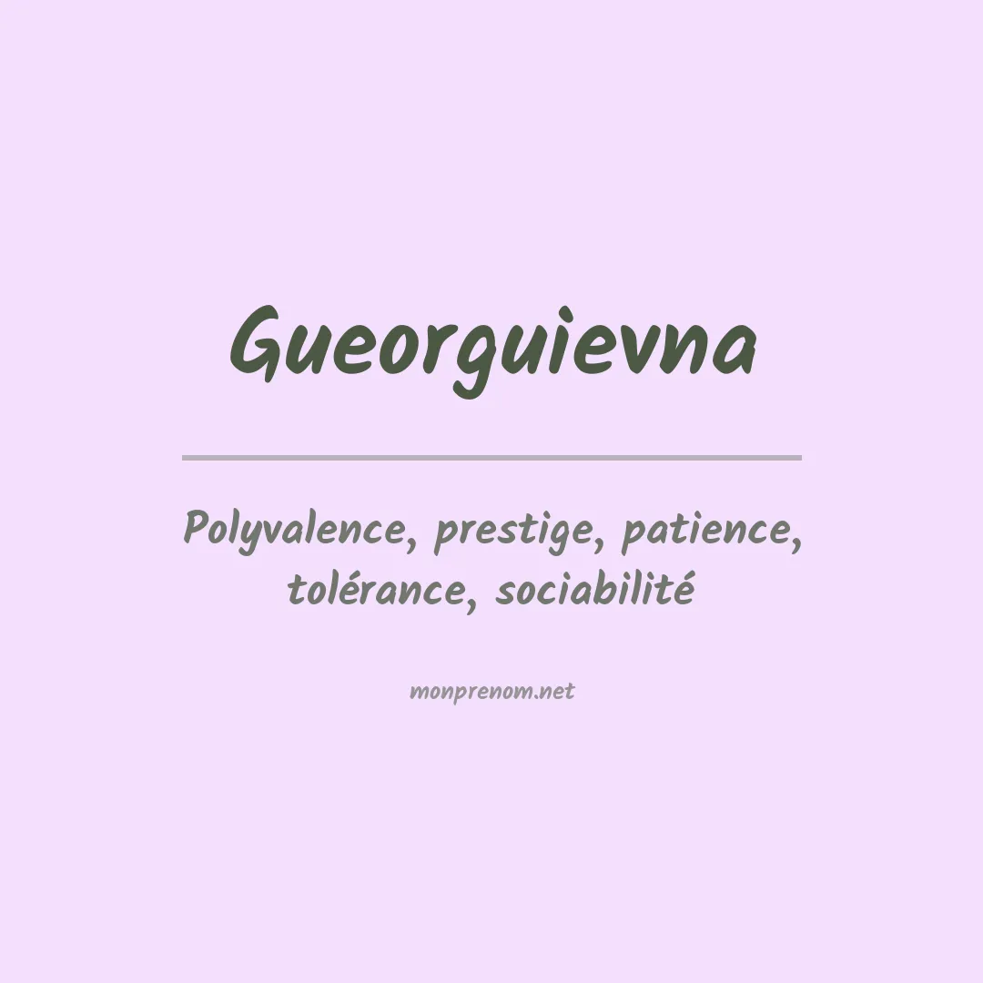 Signification du prénom Gueorguievna
