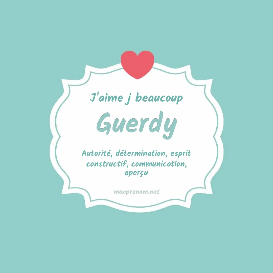 J'aime beaucoup Guerdy