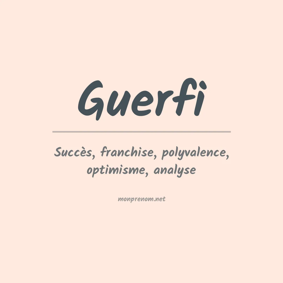 Signification du prénom Guerfi
