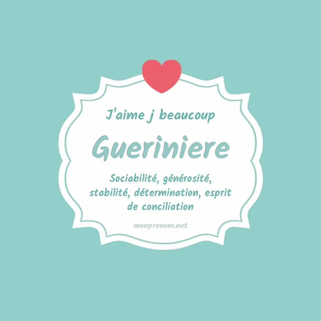 J'aime beaucoup Gueriniere