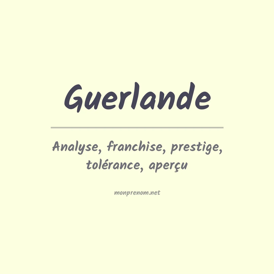 Signification du prénom Guerlande