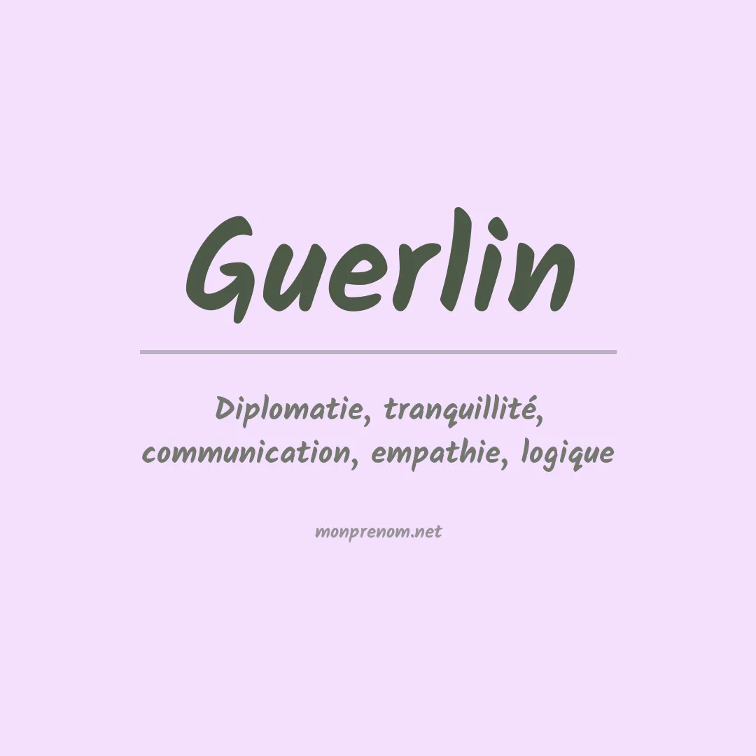 Signification du prénom Guerlin