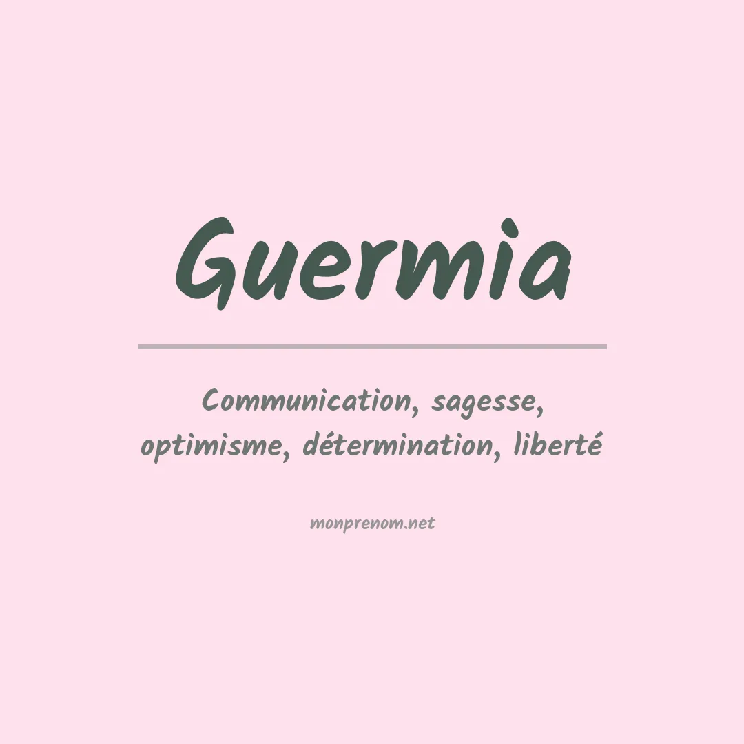 Signification du prénom Guermia
