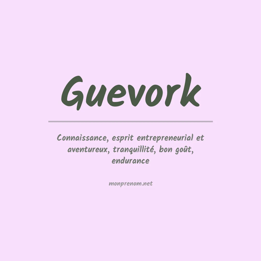 Signification du prénom Guevork