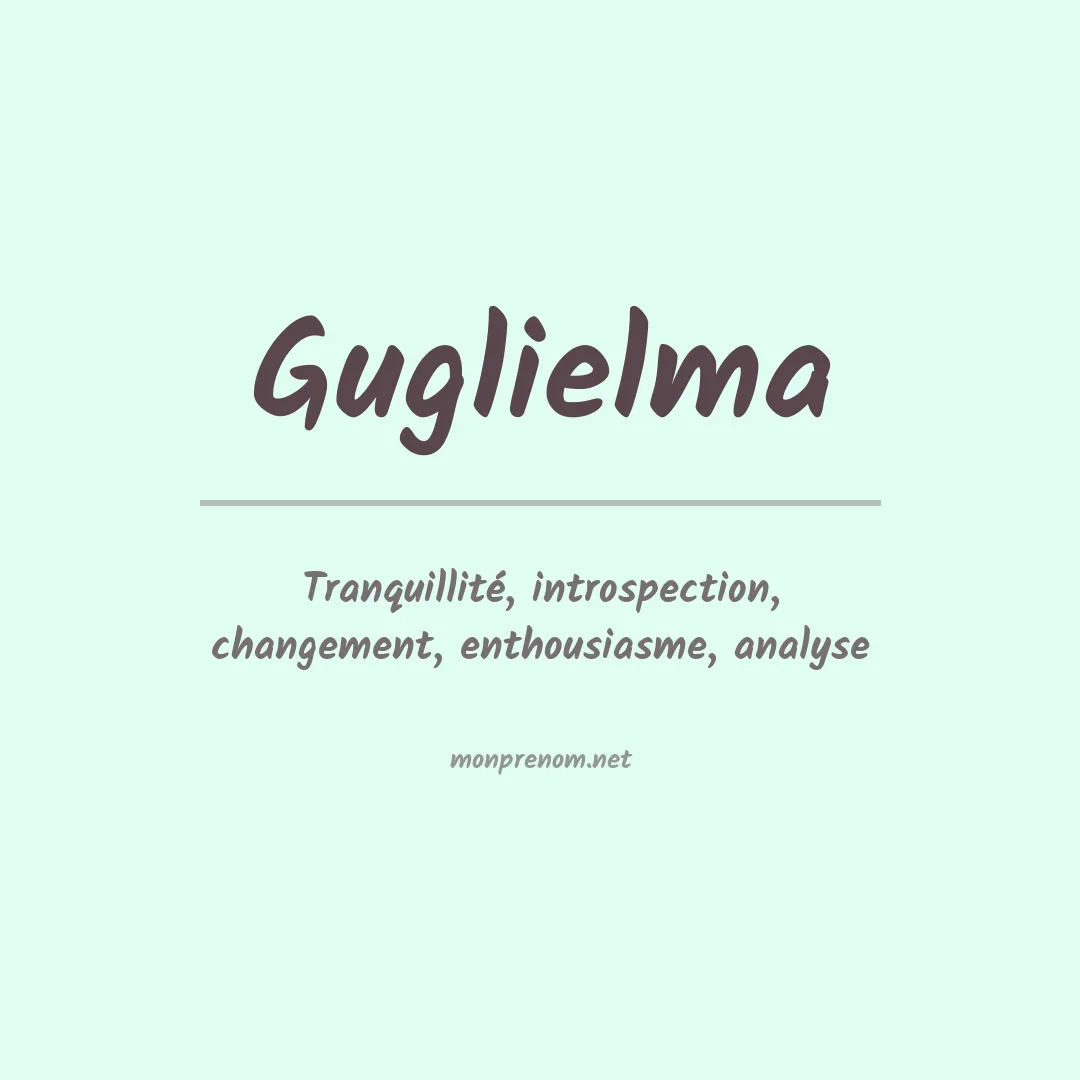 Signification du prénom Guglielma