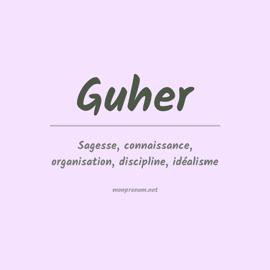 Signification du prénom Guher