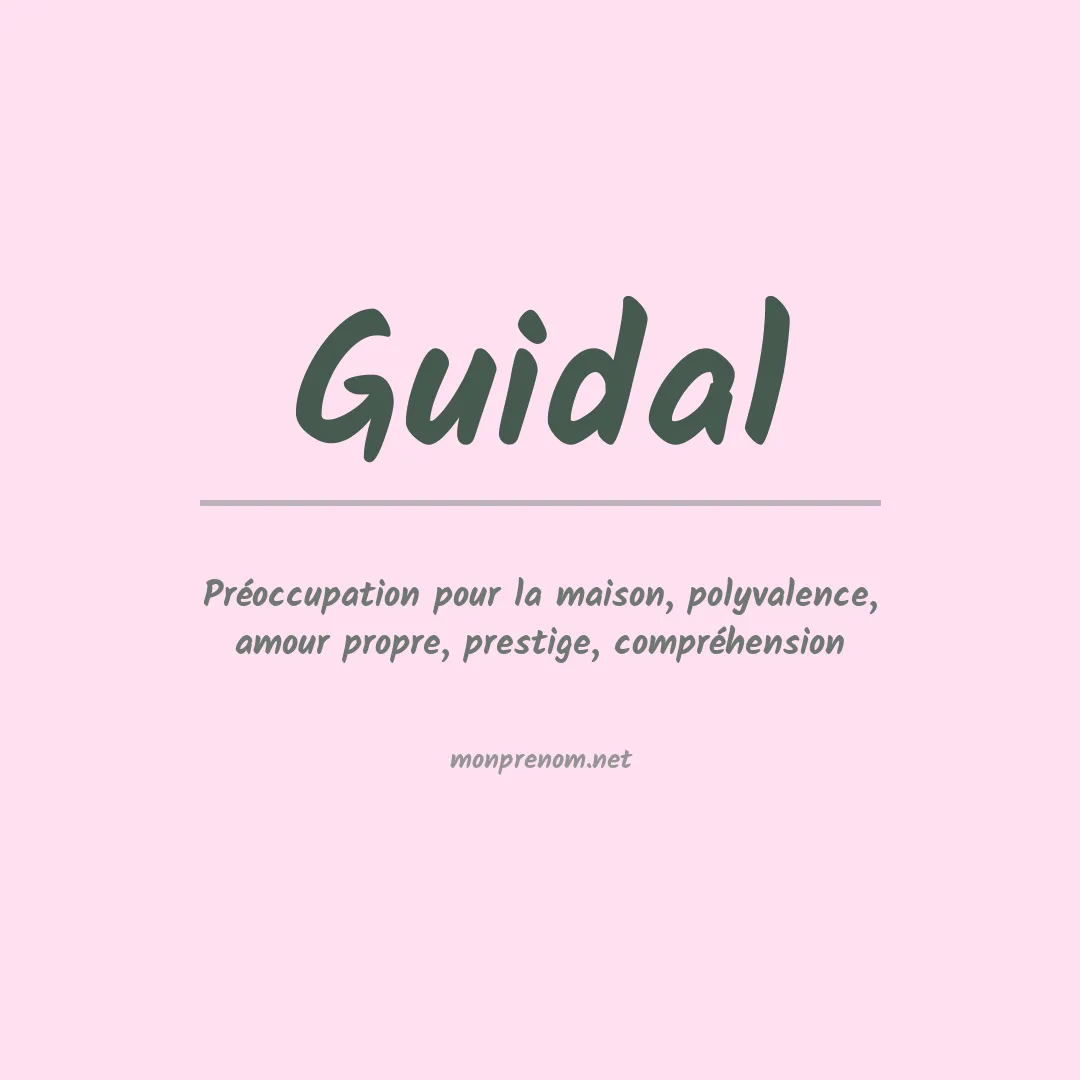 Signification du prénom Guidal