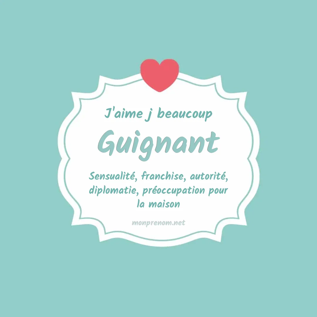 J'aime beaucoup Guignant
