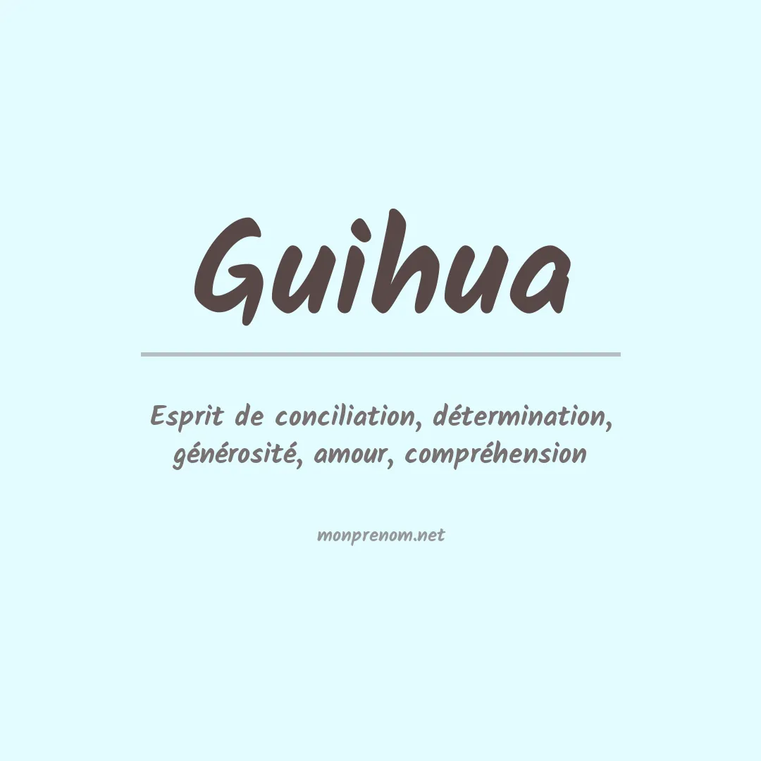 Signification du prénom Guihua