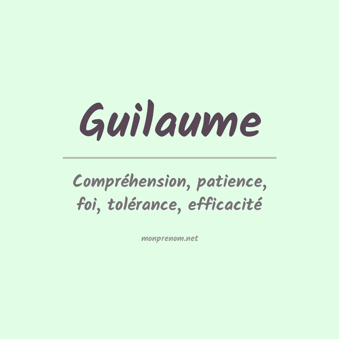 Signification du prénom Guilaume