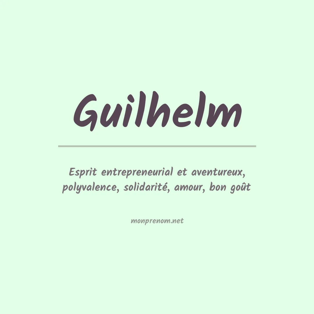 Signification du prénom Guilhelm