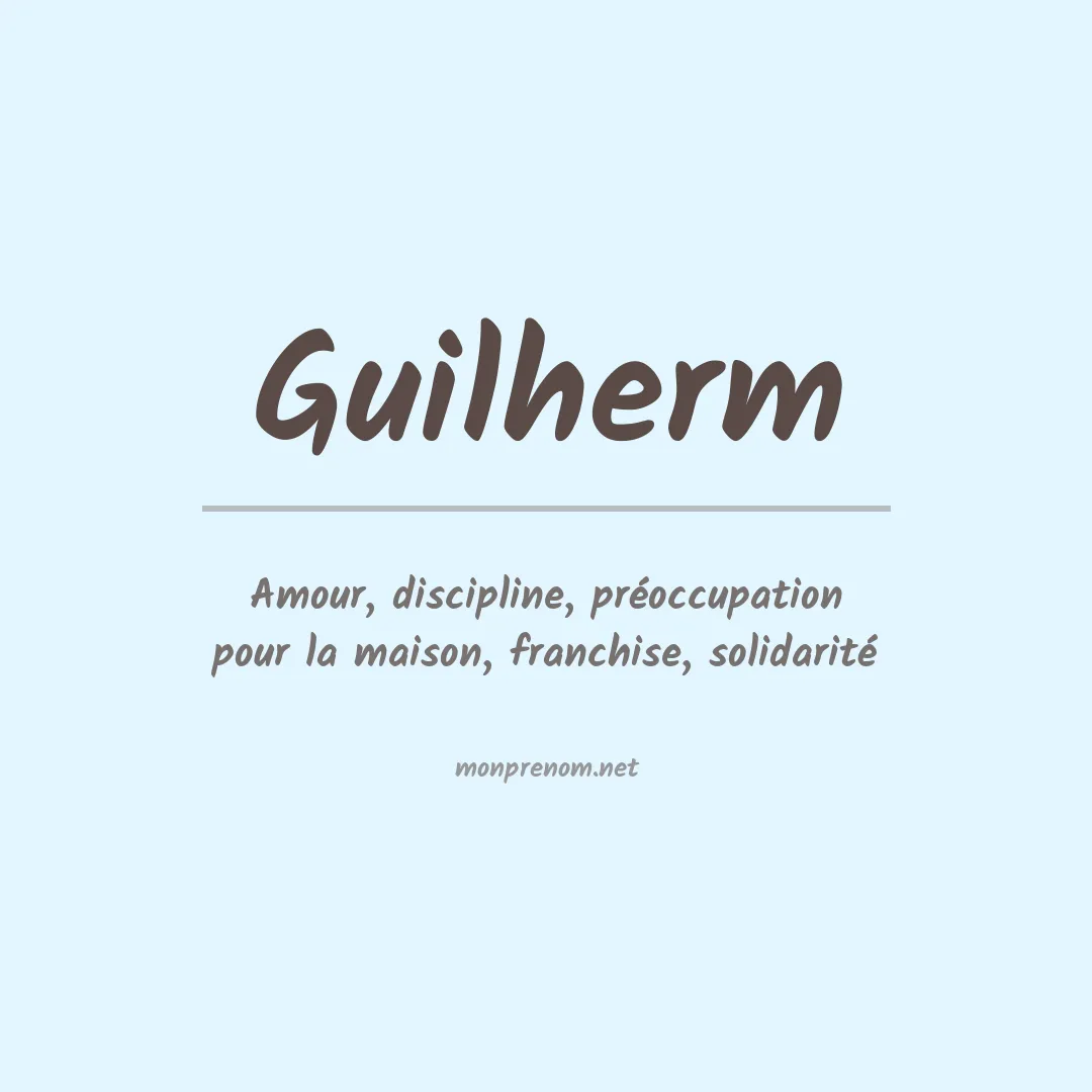 Signification du prénom Guilherm