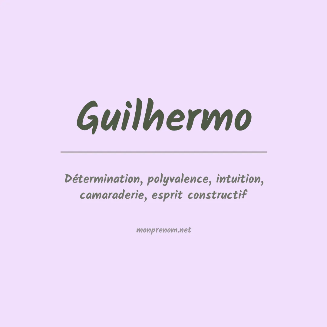 Signification du prénom Guilhermo