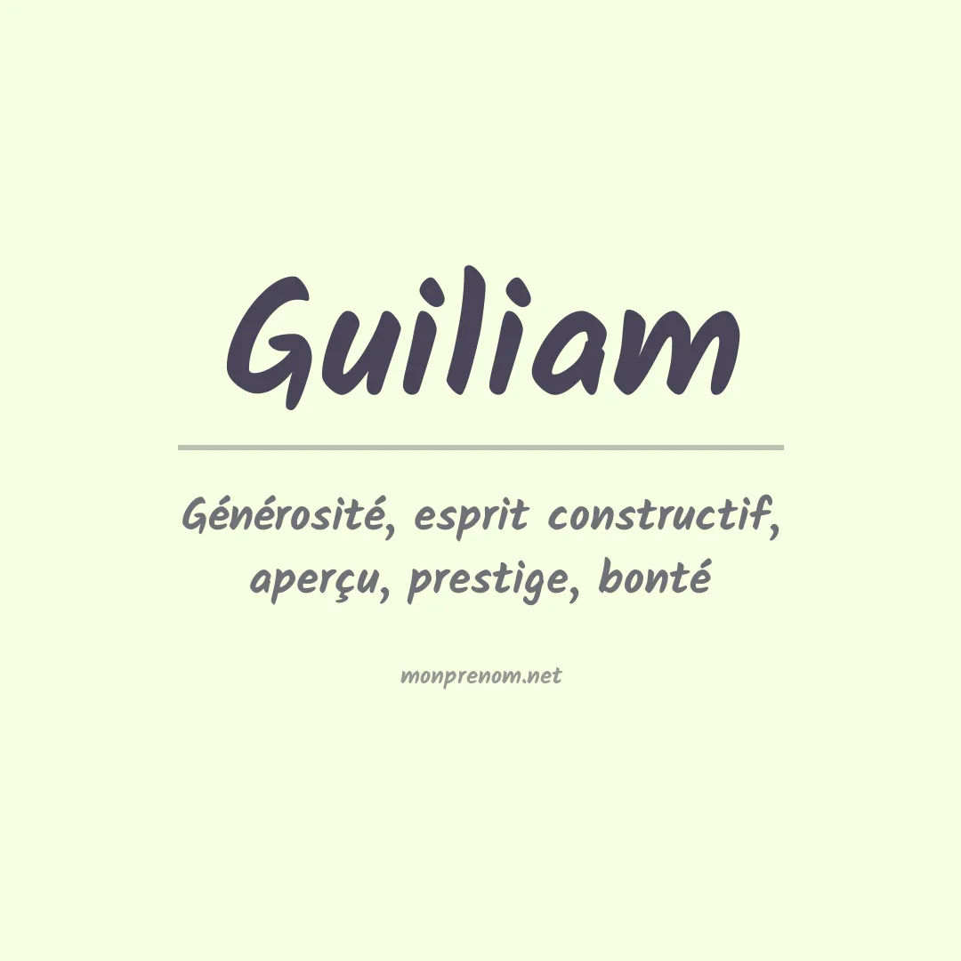Signification du prénom Guiliam