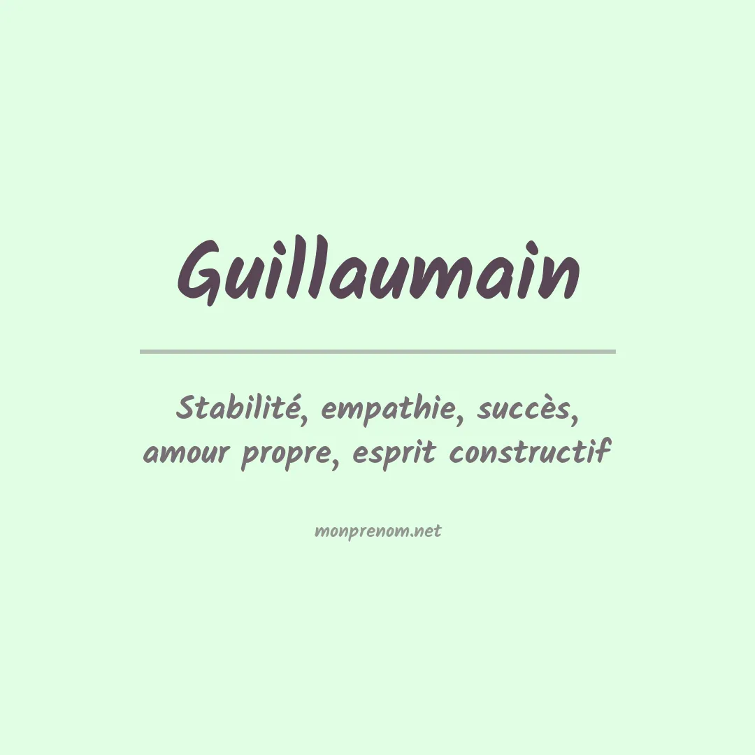 Signification du prénom Guillaumain