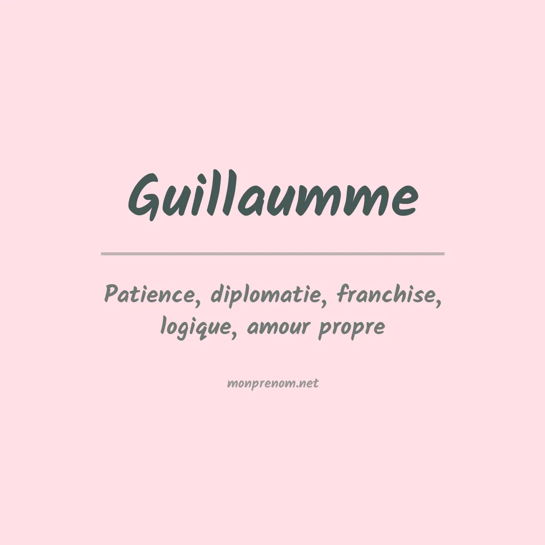 Signification du prénom Guillaumme