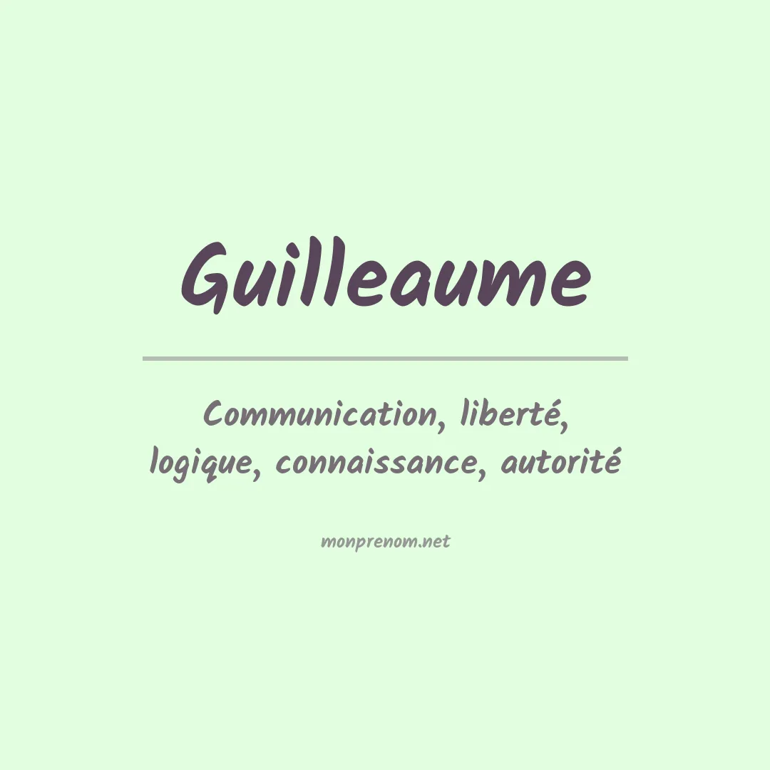 Signification du prénom Guilleaume