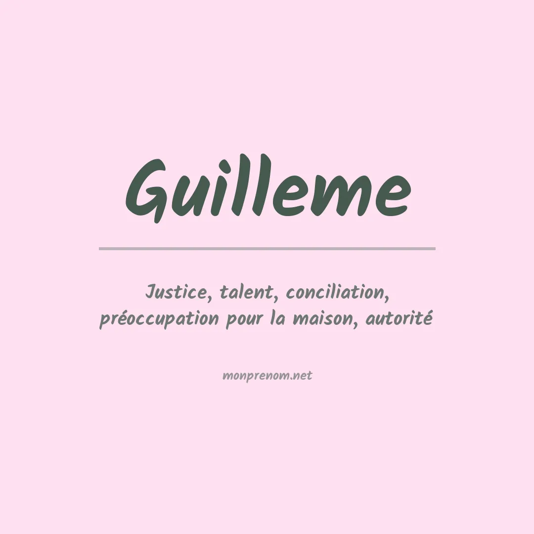 Signification du prénom Guilleme