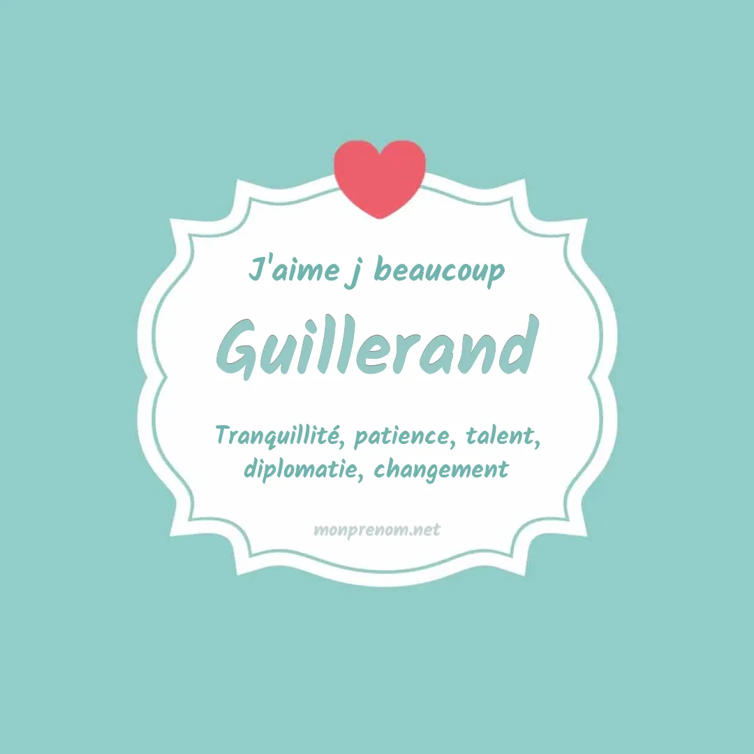 J'aime beaucoup Guillerand