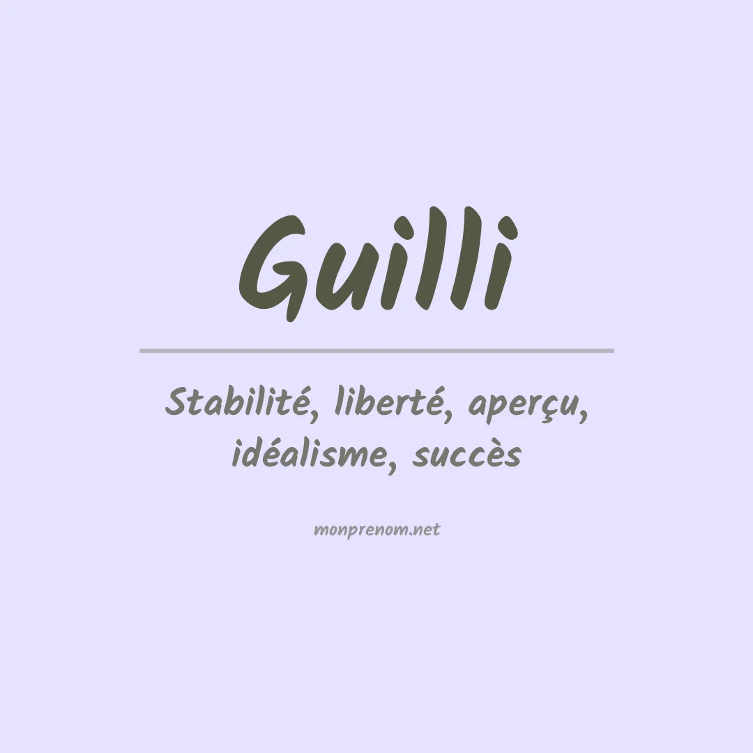 Signification du prénom Guilli