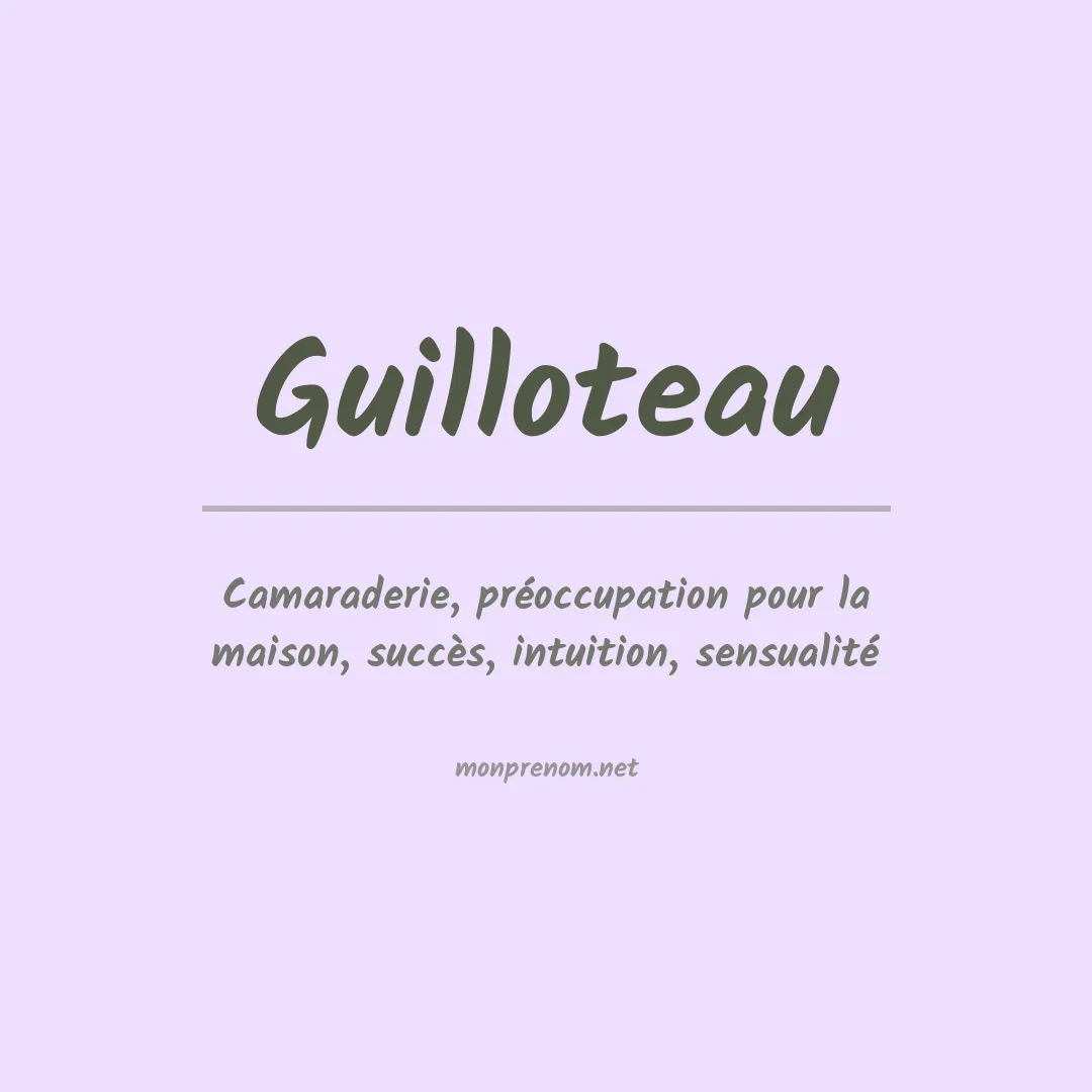 Signification du prénom Guilloteau
