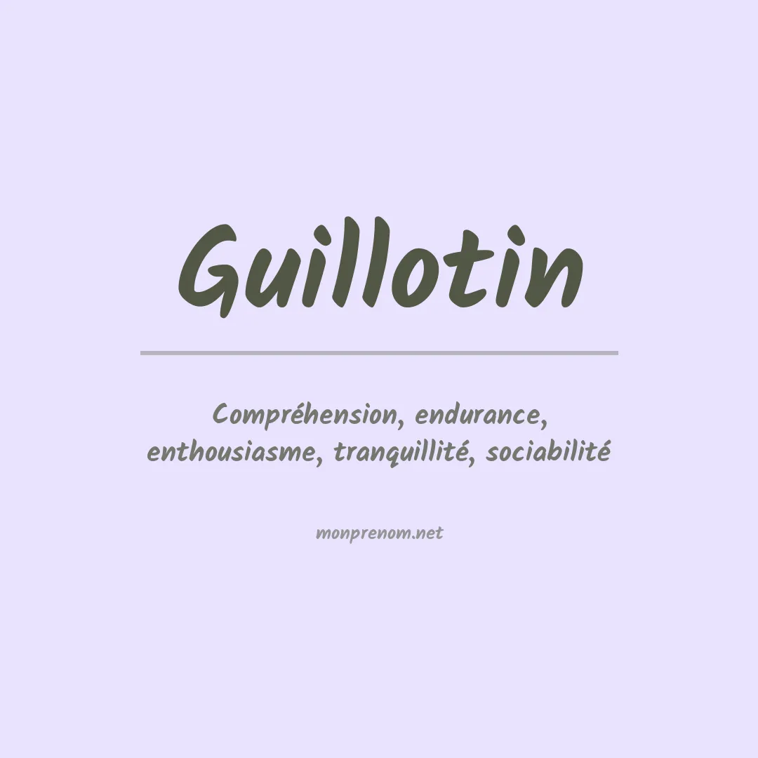 Signification du prénom Guillotin