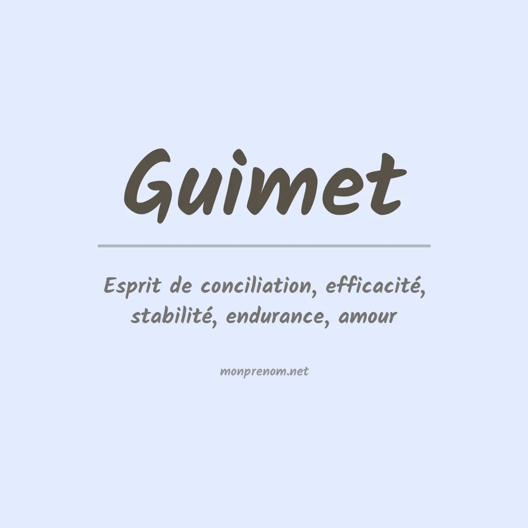 Signification du prénom Guimet