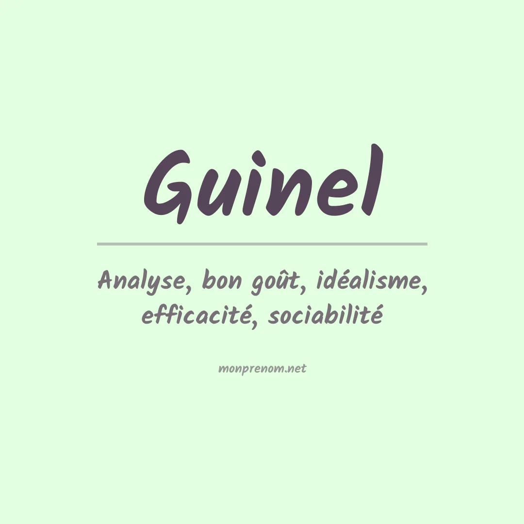 Signification du prénom Guinel