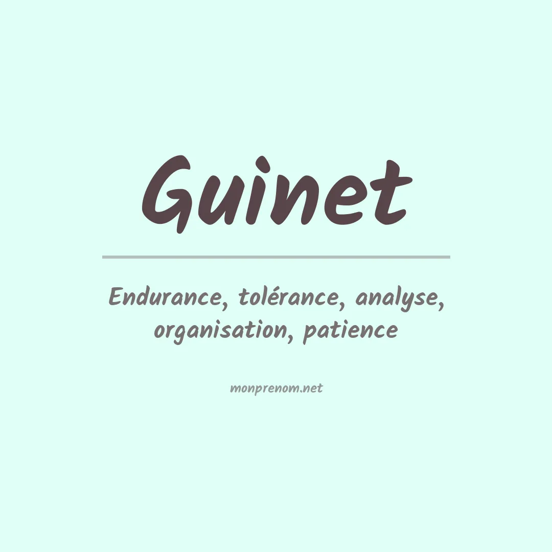 Signification du prénom Guinet