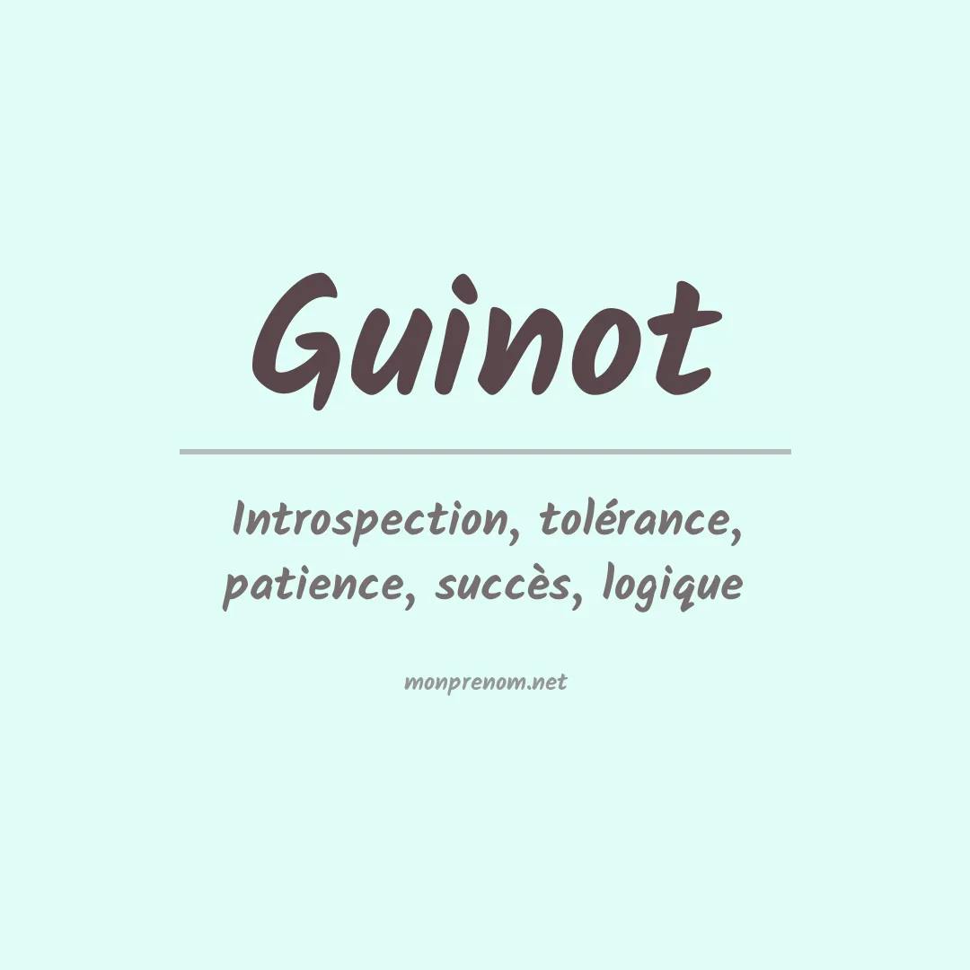 Signification du prénom Guinot