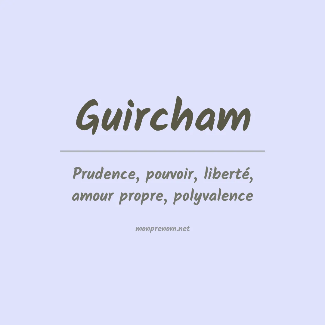 Signification du prénom Guircham