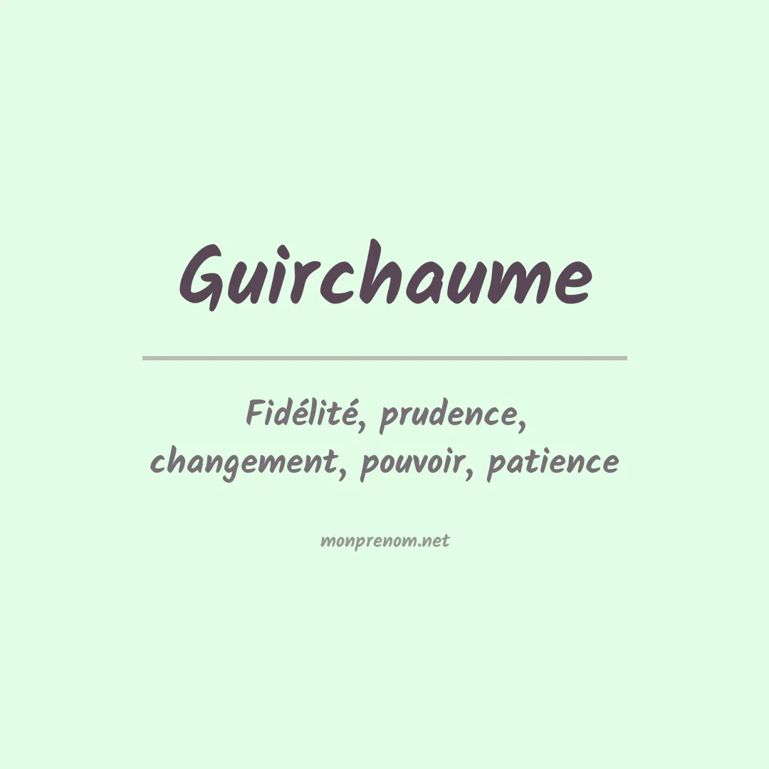 Signification du prénom Guirchaume