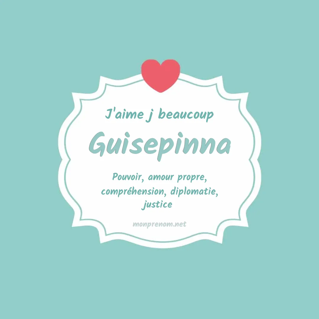 J'aime beaucoup Guisepinna