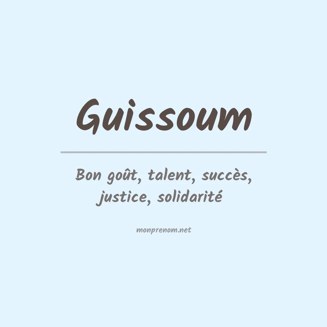 Signification du prénom Guissoum
