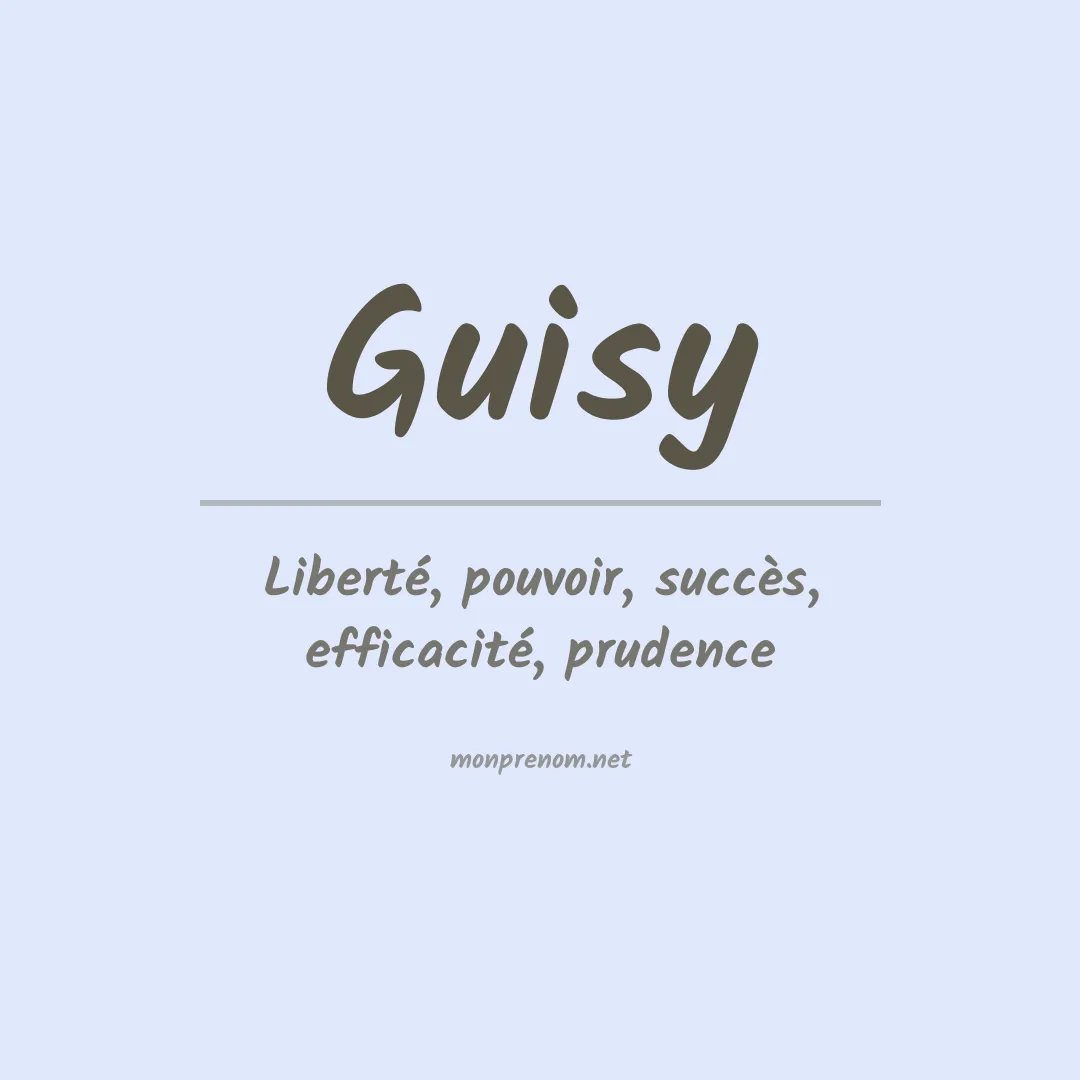 Signification du prénom Guisy