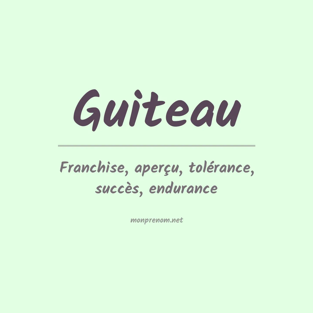 Signification du prénom Guiteau