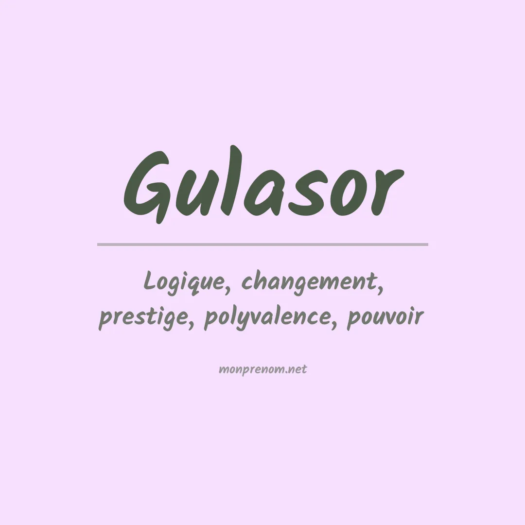 Signification du prénom Gulasor