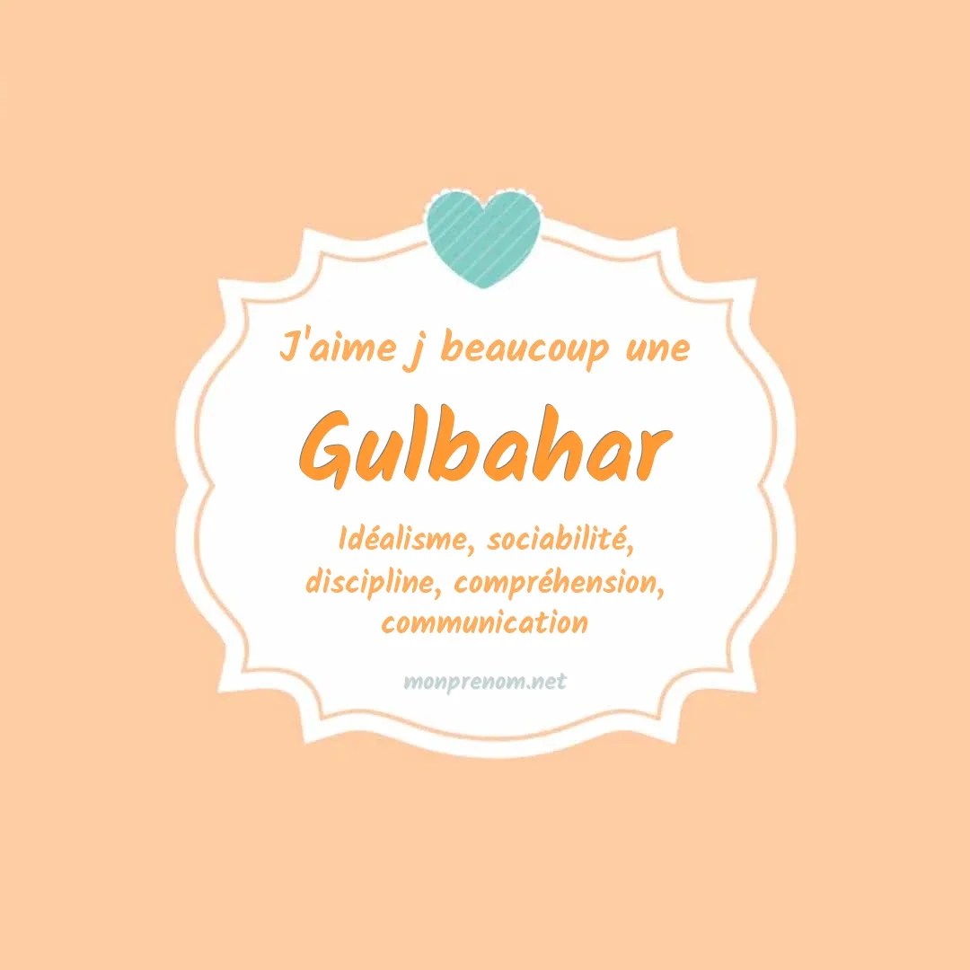 J'aime beaucoup Gulbahar