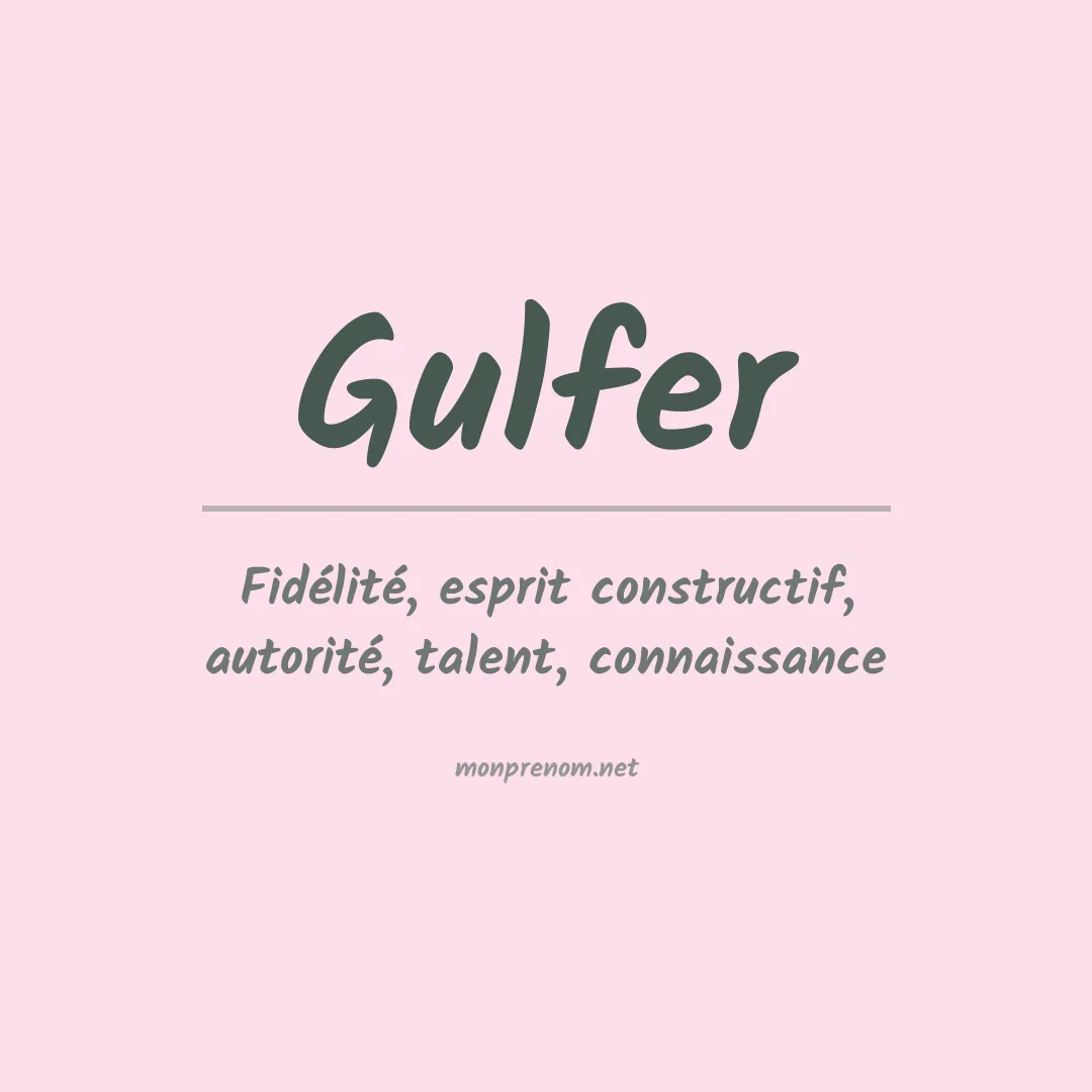 Signification du prénom Gulfer